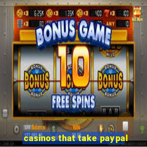 casinos that take paypal